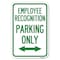 Signmission Employee Recognition Parking Only With Heavy-Gauge Aluminum Sign, 12" x 18", A-1218-24100 A-1218-24100 - alternate 1